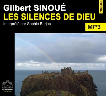 Les silences de Dieu Gilbert Sinoué [AudioBooks]