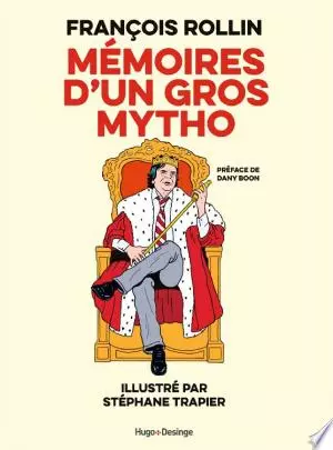 Mémoires d'un gros mytho Francois Rolin, Dany Boon [Livres]