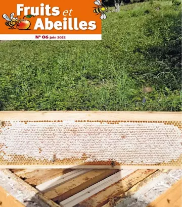 Fruits et Abeilles N°6 – Juin 2022 [Magazines]