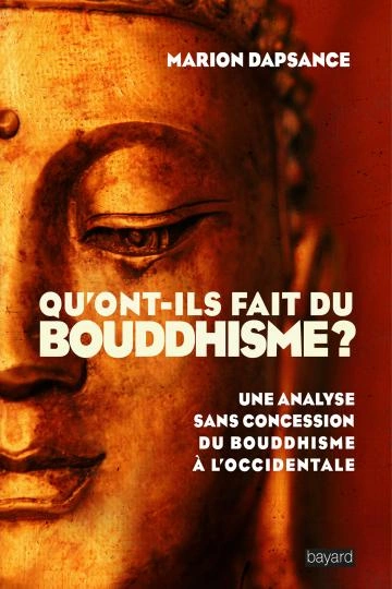 Qu'ont-ils fait du bouddhisme Marion Dapsance [Livres]