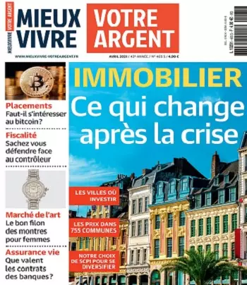 Mieux Vivre Votre Argent N°465 – Avril 2021 [Magazines]