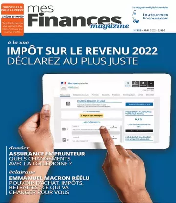 Mes Finances N°128 – Mai 2022 [Magazines]