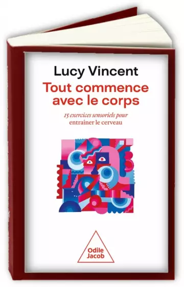 Tout commence avec le corps  Lucy Vincent [Livres]