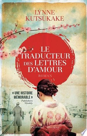 LE TRADUCTEUR DES LETTRES D'AMOUR - LYNNE KUTSUKAKE [Livres]