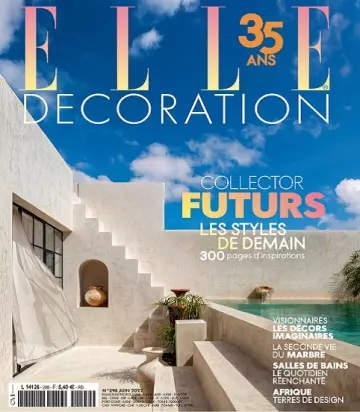 Elle Décoration N°298 – Juin 2022 [Magazines]