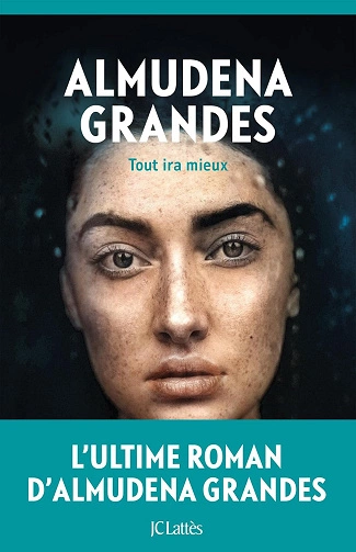 Tout ira mieux Almudena Grandes [Livres]