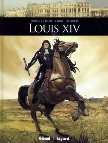 Ils ont fait lhistoire T10 Louix XIV 1 sur 2 [BD]