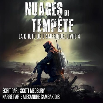 La Chute de l’Amérique 4 - Nuages De Tempête Scott Medbury  [AudioBooks]