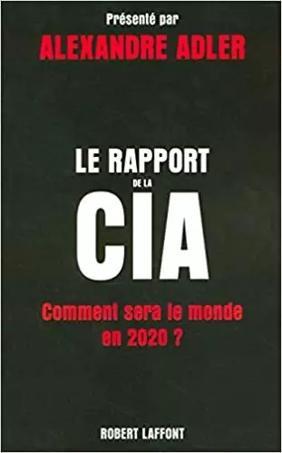 ADLER, Alexandre & CIA. Le rapport de la CIA [Livres]