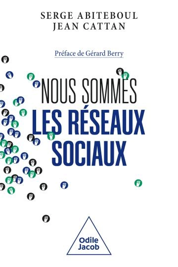 Serge Abiteboul Nous sommes les réseaux sociaux [Livres]