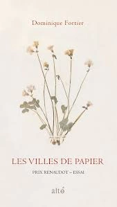 Les villes de papier Dominique Fortier [Livres]