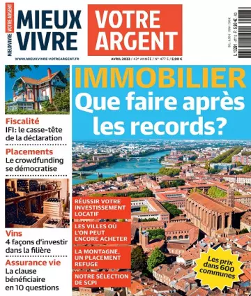 Mieux Vivre Votre Argent N°477 – Avril 2022  [Magazines]