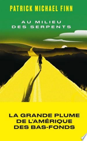 Au milieu des serpents Patrick Michael Finn [Livres]