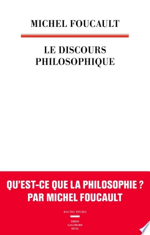 LE DISCOURS PHILOSOPHIQUE - MICHEL FOUCAULT [Livres]