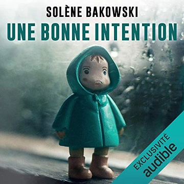 Solène Bakowski - Une Bonne intention  [AudioBooks]