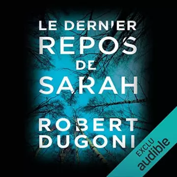 Le dernier repos de Sarah (Tracy Crosswhite 1) - Robert Dugoni [AudioBooks]