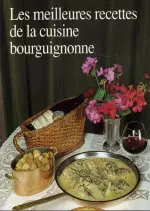 Les Meilleures Recettes de la Cuisine Bourguignonne  [Livres]