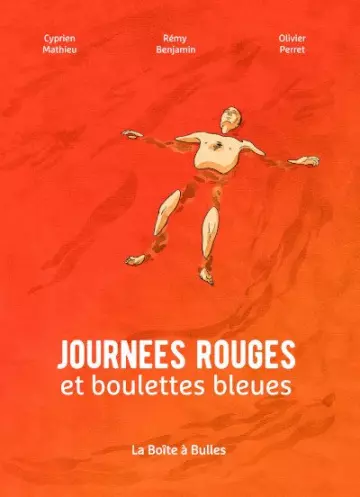 JOURNÉES ROUGES ET BOULETTES BLEUES [BD]