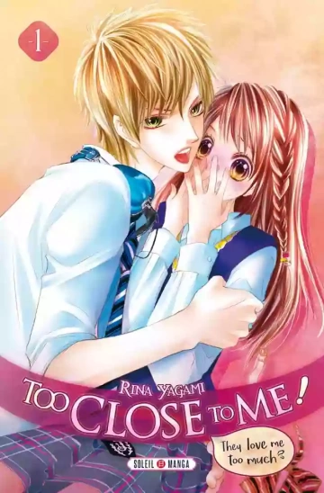 Too Close to Me! (01-11) [Mangas]