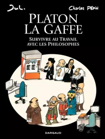 Platon La gaffe – Survivre au travail avec les philosophes [BD]