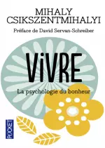 Vivre: la psychologie du bonheur [Livres]