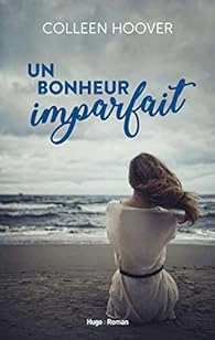 Colleen Hoover - Un bonheur [Livres]