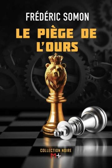 Le piège de l'ours - Frédéric Somon  [Livres]