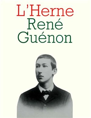 Les Cahiers de L'Herne René Guénon [Livres]