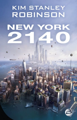 KIM STANLEY ROBINSON - NEW YORK 2140 [Livres]