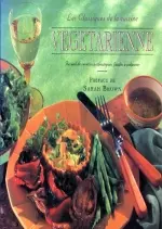 LES CLASSIQUES DE LA CUISINE VEGETARIENNE [Livres]