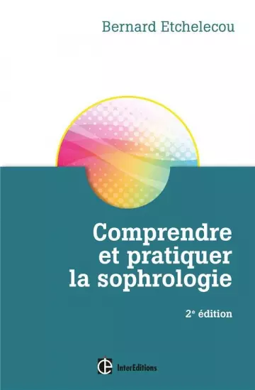 Comprendre et pratiquer la sophrologie [Livres]