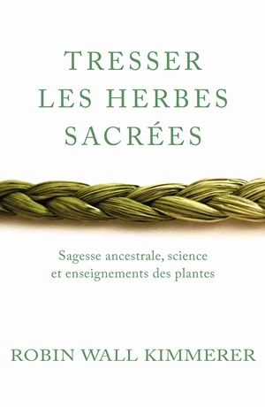 Tresser les herbes sacrées  Robin Wall Kimmerer [Livres]