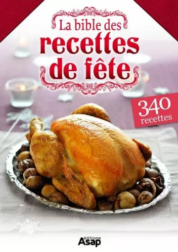 La bible des recettes de fête ( 340 recettes ) [Livres]