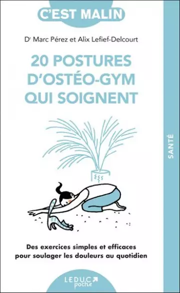 20 postures d'ostéo-gym qui soignent [Livres]