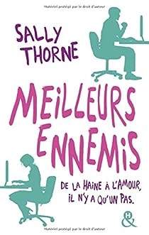 Sally Thorne - Meilleurs ennemis [Livres]