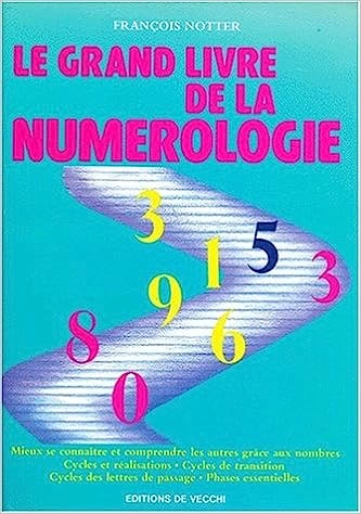 LE GRAND LIVRE DE LA NUMEROLOGIE - FRANÇOIS NOTTER [Livres]