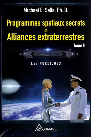 PROGRAMMES SPATIAUX SECRETS ET ALLIANCES EXTRATERRESTRES, TOME 2  [Livres]