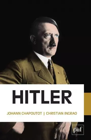 HITLER • CHRISTIAN INGRAO & JOHANN CHAPOUTOT [Livres]