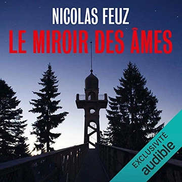 Nicolas Feuz - Le Miroir des âmes  [AudioBooks]