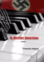 Le dernier bourreau – Françoise Seignol  [Livres]