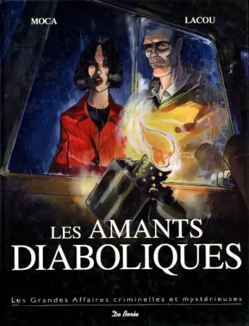 LES GRANDES AFFAIRES CRIMINELLES ET MYSTÉRIEUSES (MOCA/LACOU) T6 LES AMANTS DIABOLIQUES [BD]