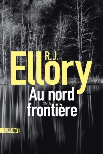 Au nord de la frontière   R.J. Ellory  [Livres]