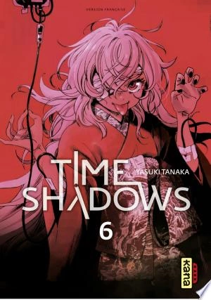 Time shadows - Tome 06 à 11 [Mangas]