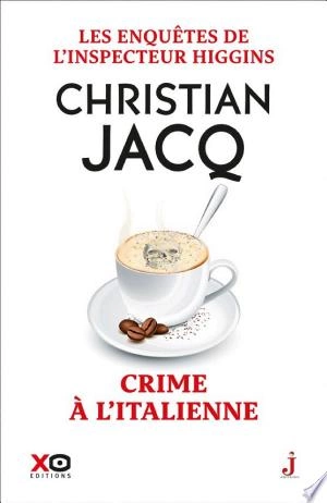 Christian Jacq - Les enquêtes de l'inspecteur Higgins T53 Crime a l'italienne [Livres]