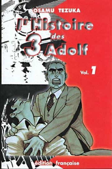 OSAMU TEZUKA - L'HISTOIRE DES 3 ADOLF [Mangas]