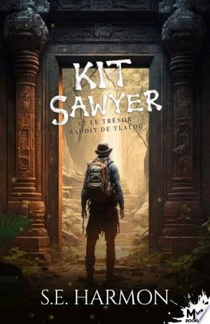 Kit Sawyer et le trésor maudit de Tlaloc  S.E. Harmon  [Livres]