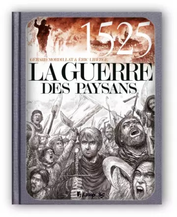 La guerre des paysans  Éric Liberge & Gérard Mordillat [BD]