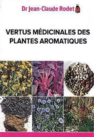 Vertus médicinales des plantes aromatiques  [Livres]