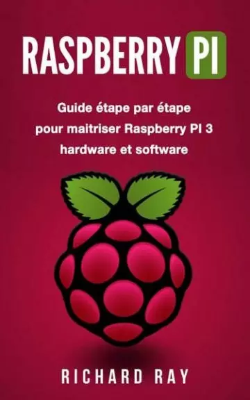 RASPBERRY PI GUIDE ETAPE PAR ETAPE [Livres]