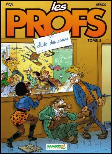 Les Profs - Tome 05 - Chute des cours [BD]